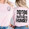 Everything Hurts and I'm Hungry T Shirt Funny Workout Gym Lover Tshirt